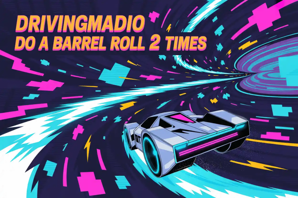 Drivingmadio Do a Barrel Roll 2 Times