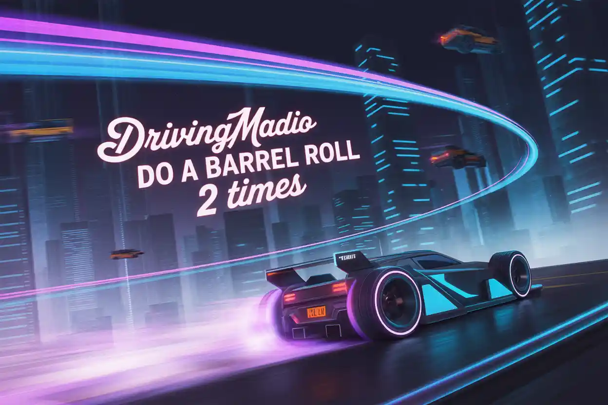 Drivingmadio Do a Barrel Roll 2 Times